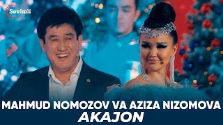 Mahmud Nomozov va Aziza Nizomova - Akajon