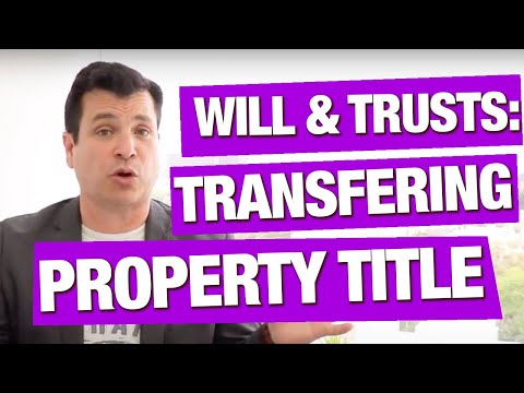 How do you transfer property after death?