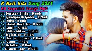 R Nait All New Punjabi Songs || New Punjab jukebox 2021 || Best R Nait Punjabi Song || New Song