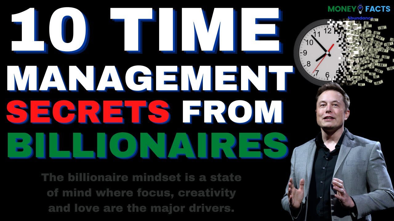 10 Concepts For Time Management Secrets From Billionaires Youtube
