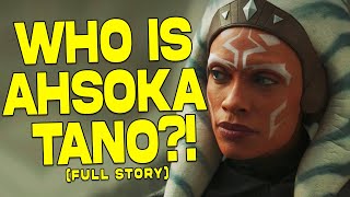 WHO IS AHSOKA TANO? : FULL STORY EXPLAINED