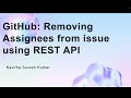 GitHub: Removing Assignees from issue using REST API