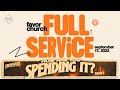 (FULL SERVICE) How Are You Spending It? (James Aiton) // Favor Church