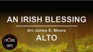 An Irish Blessing - ALTO | Arr James E Moore