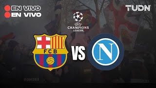 🔴 EN VIVO | Recibimiento ESPECTACULAR en Barcelona vs Nápoli - UEFA Champions League 2023/24 | TUDN