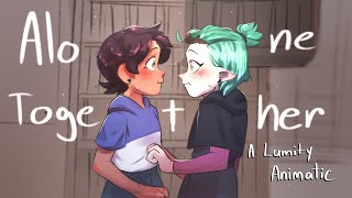 Alone Together Lumity Animatic\ Toh