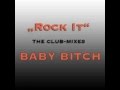 Baby Bitsh - Rock It