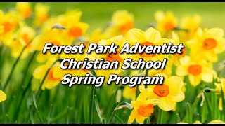 May 22, 2025 - Forest Park Adventist Christian School Spring Program Live Stream
