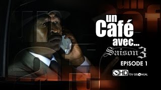 Un Café Avec...Saison 3 - Episode N°1