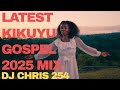 KIKUYU GOSPEL MIX VOL2 2025 ft #IGURU RIROHINGUKA STELLA WANGARI  EDITH TRIZA WA MURAYA NJERU THIGA