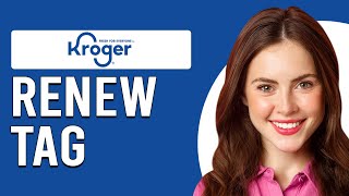 How To Renew Tag At Kroger (How Do I Renew Tag At Kroger?)