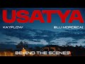 KAYFLOW - USATYA ( BEHIND THE SCENES )