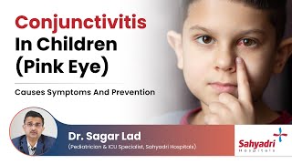 Conjunctivitis, causes symptoms and treatment | Pink eye\\Eye Flu | Sahyadri Hospital - Dr. Sagar Lad