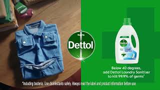 Below 40°C, add Dettol Laundry Sanitiser to kill 99.9% of germs*