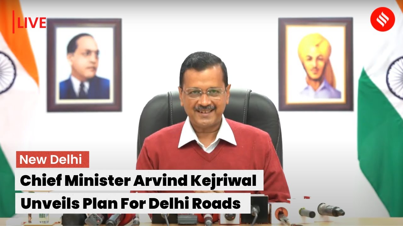 LIVE: CM Arvind Kejriwal Unveils Plan To Make Delhi Roads World Class ...