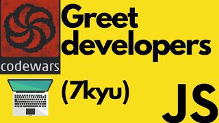 Greet developers | Codewars 7 kyu | ruby