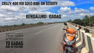 BENGALURU to GADAG RIDE DURING LOCKDOWN||400KMS SOLO RIDE ON SCOOTY #KA26RIDER#BENGALURU#Gadag