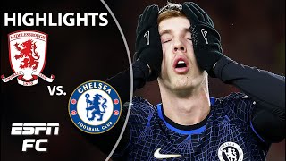🚨 BEDLAM! 🚨 Middlesbrough vs. Chelsea | Carabao Cup Highlights | ESPN FC