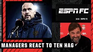Premier League managers react! Erik ten Hag to Manchester United | ESPN FC