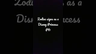 Zodiac Signs as a Disney Princess #shorts #zodiac #fyp