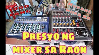 PRESYO NG MGA MIXER SA RAON MAG KANO?