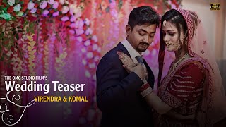 Virendra Weds Komal | Wedding Teaser | 2022