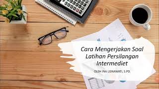 CONTOH SOAL PERSILANGAN INTERMEDIET