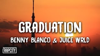 benny blanco, Juice WRLD - Graduation (Lyrics)