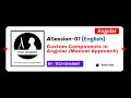 Angular Manual Component Creation | Angular 19 complete tutorial in English 2025 | (Session-07)