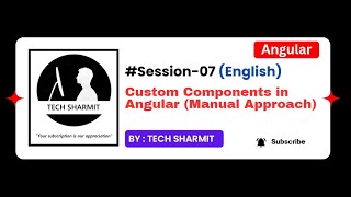 Angular Manual Component Creation | Angular 19 complete tutorial in English 2025 | (Session-07)
