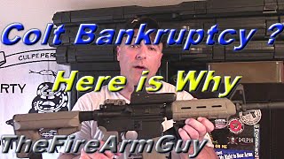 Here is Why Colt is Bankrupt - TheFireArmGuy