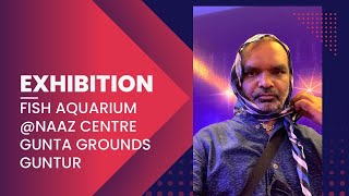 Fish Aquarium in Exhibition | Naaz Centre | Andhra Pradesh | [ HD ]