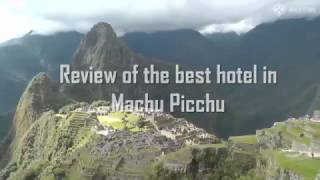 Belmond Sanctuary Lodge -  A review of the best hotel in Machu Picchu