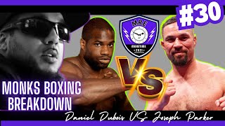 MONKS BOXING BREAKDOWN #30 - DANIEL DUBOIS VS JOSEPH PARKER #boxing #danieldubois #josephparker