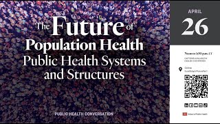 The Future of Population Health (Part 1): Public Health Systems and Structures