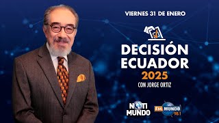 DECISIÓN ECUADOR 2025 CON JORGE ORTIZ | ¿Podrán convencer al electorado?