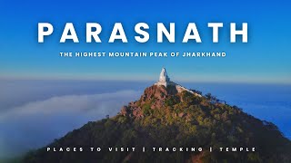 PARASNATH - The Highest Mountain Of Jharkhand