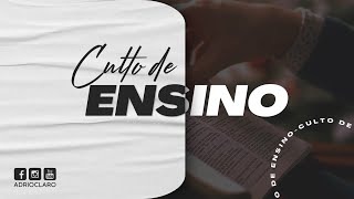 Culto de Ensino | 25/02/2025 | Terça-Feira (Noite)