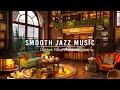 Relaxing Winter Day Jazz at Warm Cafe Shop Space ~ Smooth Jazz Music to Working, Studying