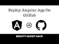 Learn How To Deploy Angular App On GitHub 💻 | Free Hosting