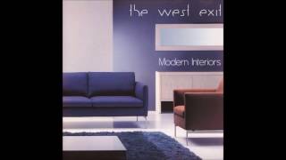 The West Exit - Modern Interiors (FULL ALBUM)