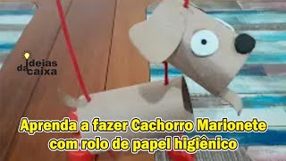 Aula Cachorro Marionete de rolo de papel #cachorro #artesanato #brinquedos #reciclagem