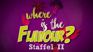 Where is the flavour Staffel II Trailer – Kochen im Tal