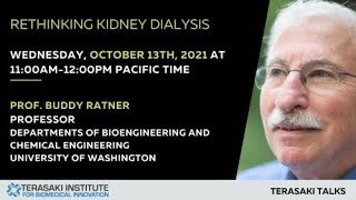 Rethinking Kidney Dialysis -  Terasaki Talk by Prof. Buddy Ratner