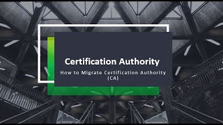 How to Migrate Certification Authority to Another Server