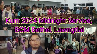 Kum 2024 Mid Night Service. BCM Bethel, Lawngtlai