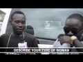 Describe Your Type Of Woman - Pulse TV Vox Pop