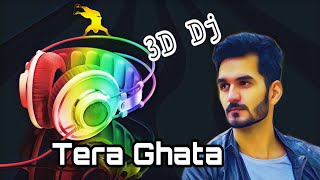 (3D) Tera Ghata ft. Gajendra Verma  (DJ) 3d Song
