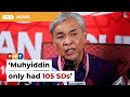 Muhyiddin only had 105 SDs backing him as PM, says Zahid