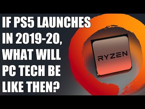 If PS5 Launches In 2019-20, What Will PC Gaming Tech Be Like Then?